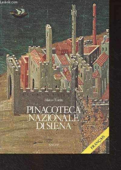 Pinacoteca Nazionale di Siena (2e dition, franais)