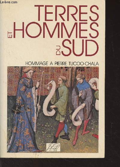 Terres et hommes du Sud - Hommage  Pierre Tucoo-Chala