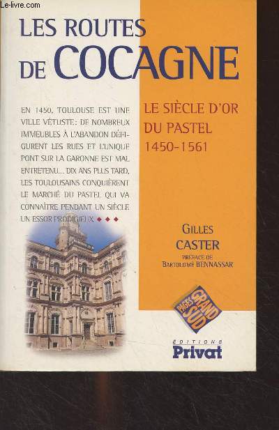 Les routes de Cocagne - Le sicle d'or du Pastel (1450-1561)