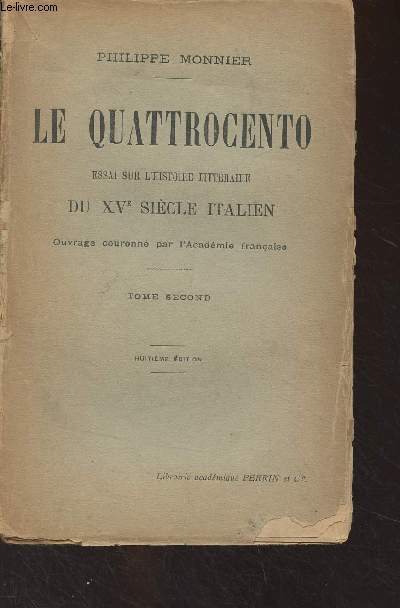 La Quattrocento - Essai sur l'histoire littraire du XVe sicle Italien - Tome Second - 8e dition