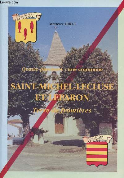 Quatre paroisses : une commune - Saint-Michel-Lecluse-et-Leparon - Terre de frontires