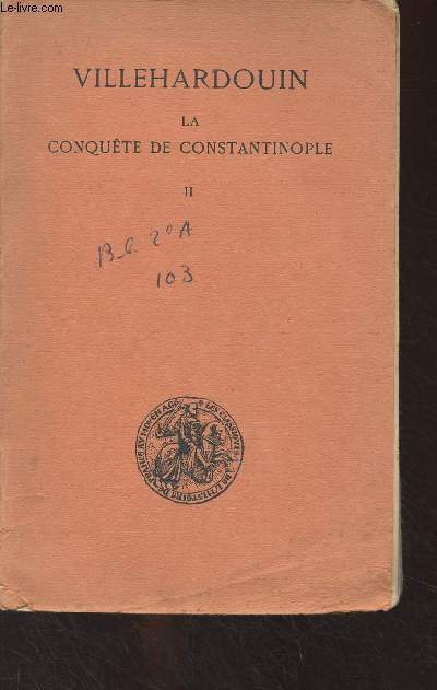 La conqute de Constantinople - Tome II - 1203-1207 - 