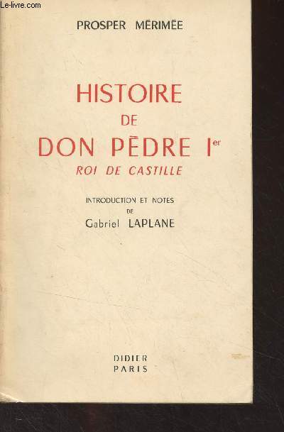 Histoire de Don Pdre Ier, roi de Castille