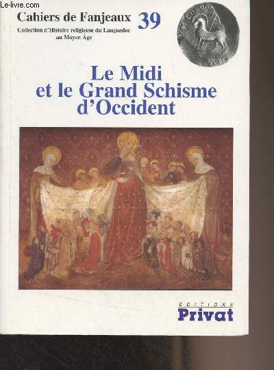 Cahiers de Fanjeaux n39 : Le Midi et le Grand Schisme d'Occident