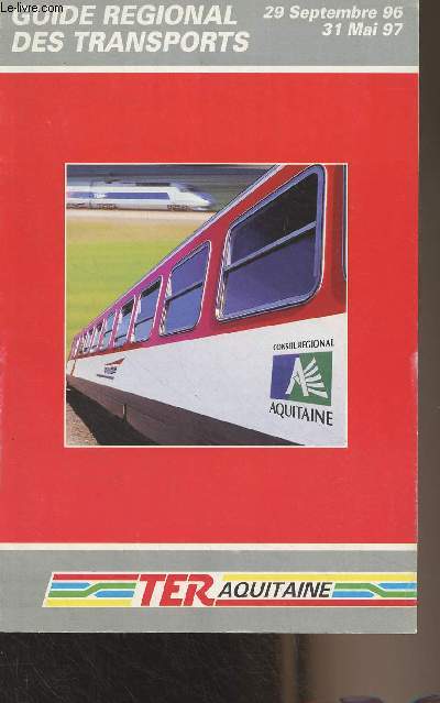 Guide rgional des transports - TER Aquitaine - 29 septembre 96, 31 mai 97