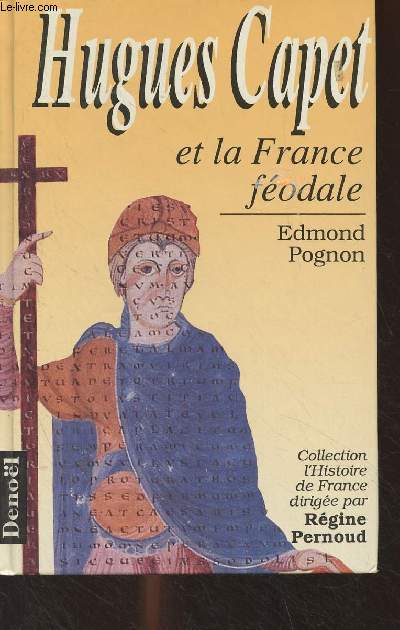 Hugues Capet et la France fodale - Collection 