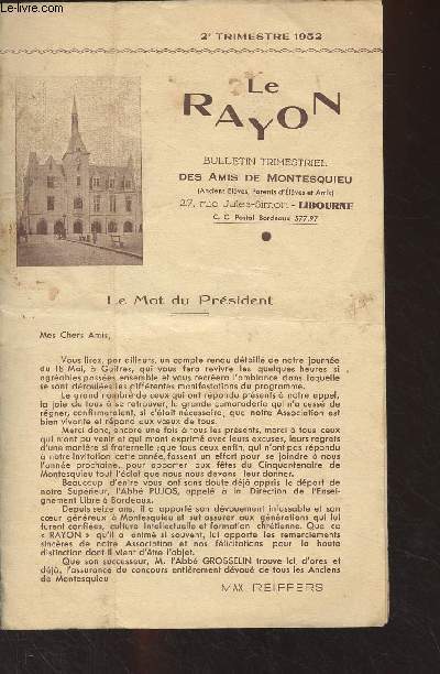 Le Rayon, Bulletin des Amis de Montesquieu - 2e trimestre 1952 - Le mot du prsident, Max Reiffers - Nos morts pour la France, Gilbert Sautereau - Notre runion annuelle du 18 mai 1952 - Nouvelles des anciens - La fte du cinquantenaire (extrait du rappor