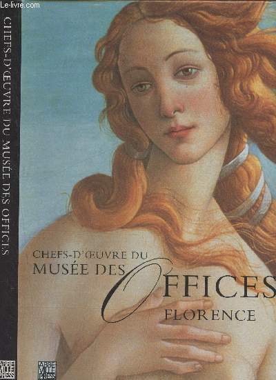 Chefs-d'oeuvre du muse des Offices, Florence