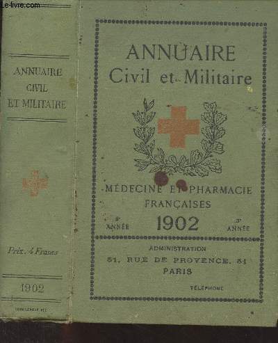 Annuaire civil et militaire, mdecine et pharmacie franaises - 3e anne 1902