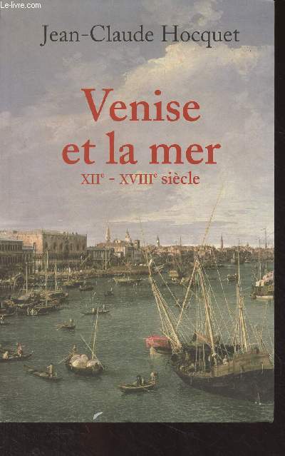 Venise et la mer - XIIe-XVIIIe sicle