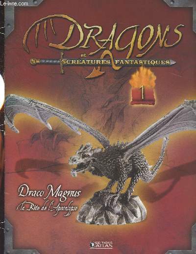 Catalogue n1 Dragons et cratures fantastiques - Draco Magnus, la bte de l'Apocalypse