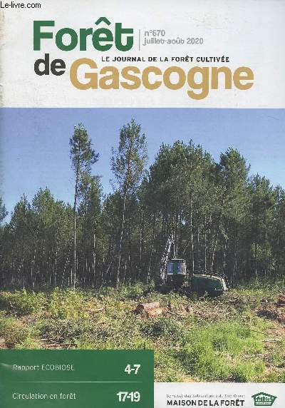 Fort de Gascogne, le journal de la fort cultive n670 juil. aot 2020 - Eloge de la coupe rase - 