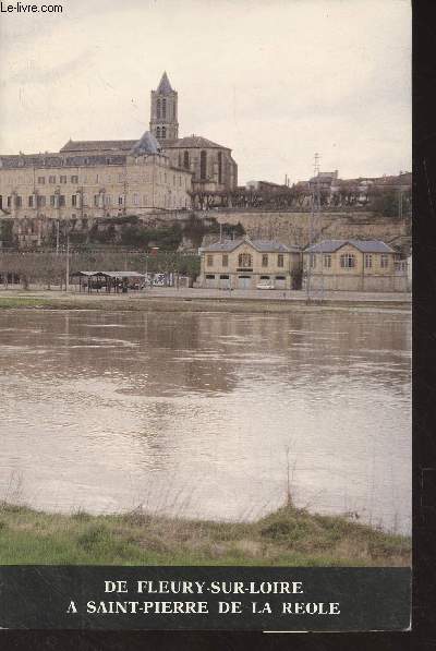 Actes du colloque du millnaire de la Fondation du Prieur de la Role - De Fleury-sur-Loire  Saint-Pierre de la Role, mille ans d'histoire monastique (977-1977) : Le millnaire du Prieur bndictin de Saint-Pierre de La Role - Le droulement du Collo