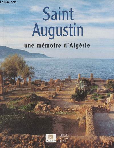 Saint Augustin, une mmoire d'Algrie - Exposition prsente au Muse d'Aquitaine