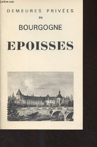 Demeurs prives en Bourgogne - Epoisses