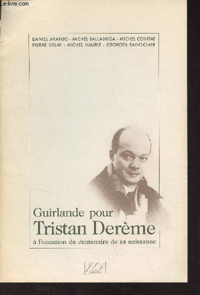 Guirlande pour Tristan Derme  l'occasion du centenaire de sa naissance