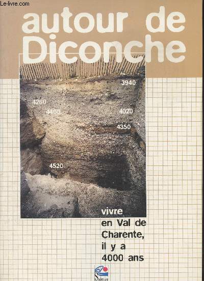 Autour de Diconche - Vivre en Val de Charente, il y a 4000 ans