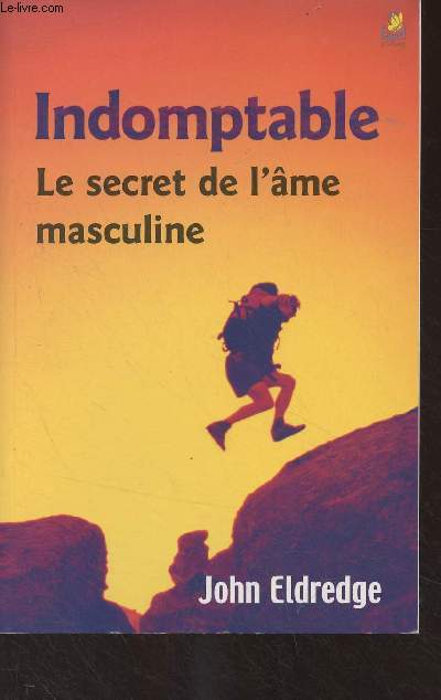 Indomptable, le secret de l'me masculine