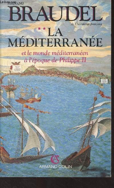 La Mditerrane et le monde mditerranen  l'poque de Philippe II - Tome II