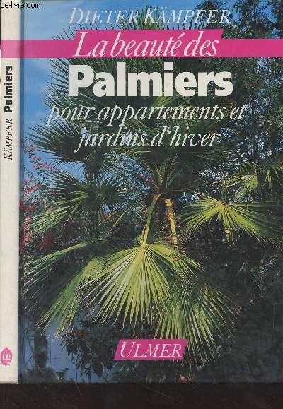 La beaut des Palmiers pour appartements et jardins d'hiver