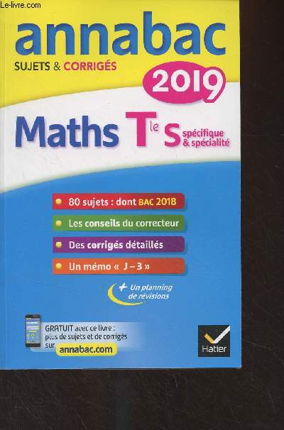 Annabac sujets & corrigs 2019 - Maths Tle S spcifique et spcialit