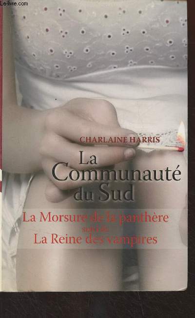 La Communaut du Sud - 5. La morsure de la panthre - 6. La reine des vampires