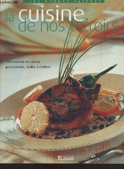 La cuisine de nos terroires - 
