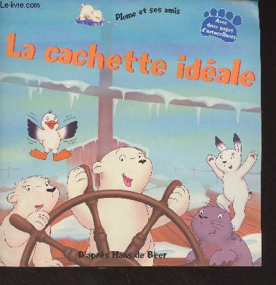 La cachette idale - Plume et ses amis