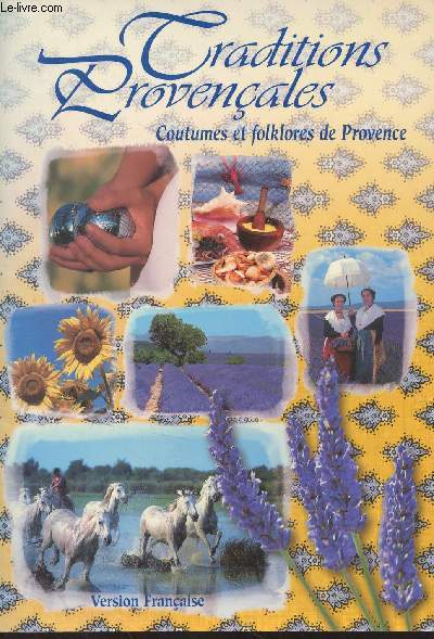 Traditions Proveales, coutumes et folklore de Provence