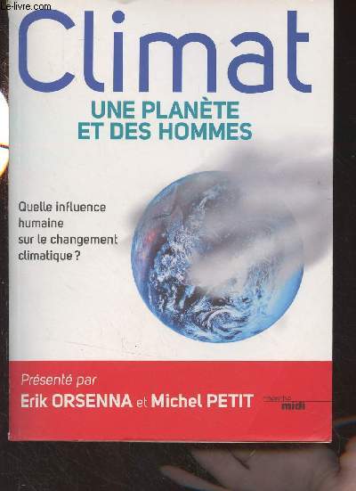 Climat, une plante et des hommes - Quelle influence humaine sur le rchauffement climatique ?