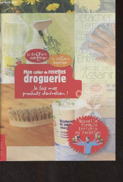 La droguerie cologique : Mon cahier de recettes droguerie, je fais mes produits d'entretien ! Mai 2014