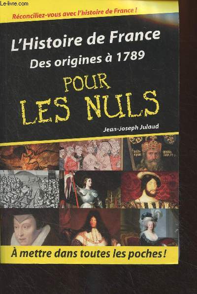 L'histoire de France, des origines  1789 pour les nuls