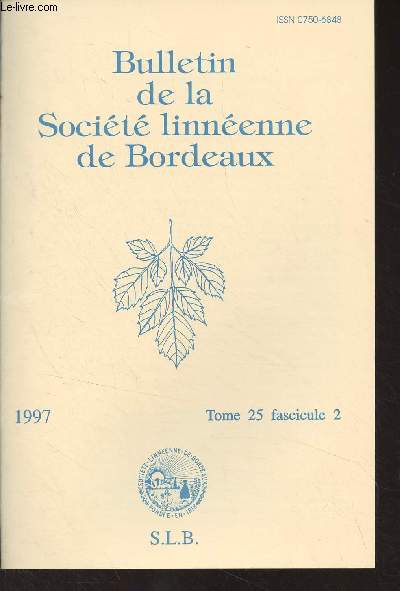 Bulletin de la Socit linnenne de Bordeaux - Tome 25 fasc. 2 - 1997 - A quoi ressemblera la France mtropolitaine dans un sicle ? Quel avenir pour son entomofaune ? - Microserangium coconiensis n. sp. de l'le de Mayotte - Sur quelques plantes intres