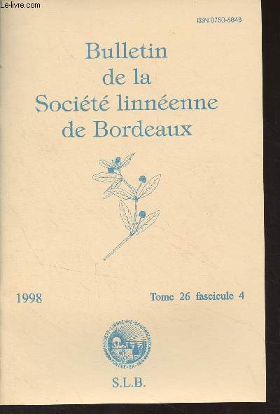 Bulletin de la Socit linnenne de Bordeaux - Tome 26 fasc. 4 - 1998 - Liste systmatique remise  jour des coloptres Tenebrionidae de la faune de France - Inventaire annot des ostracodes limniques actuels des Antilles franaises - Compte rendu de l'e