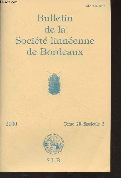 Bulletin de la Socit linnenne de Bordeaux - Tome 28 fasc. 3 - 2000 - Inventaire annot des ostracodes marins des dpartements et territoires d'outre-mer 1 : Iles de la Runion et de Mayotte (suite et fin) - Voyage naturaliste en Bulgarie : faune et fl