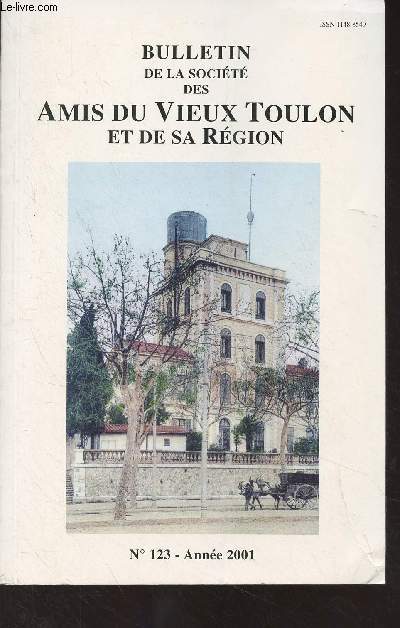 Bulletin de la socit des Amis du Vieux Toulon et de sa rgion, n123 Anne 2001 - Trois castrums du Haut-Var - La vierge vole d'Esparron-de-Pallires et le sculpteur Audinet Stephani - Les villages mdivaux fortifis  l'ouest de Toulon - En parcouran