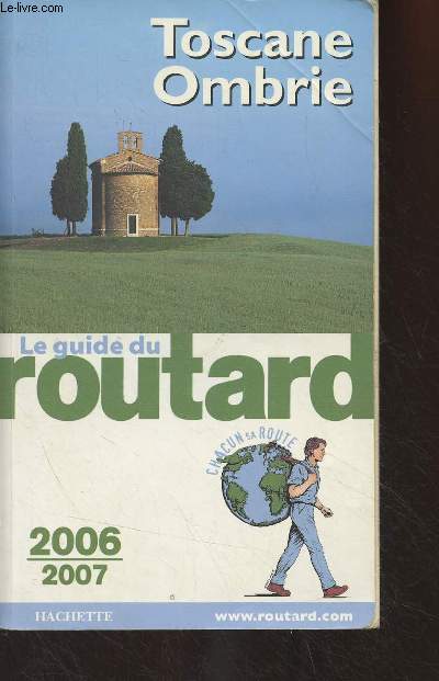 Le guide du Routard - Toscane Ombrie - 2006-2007