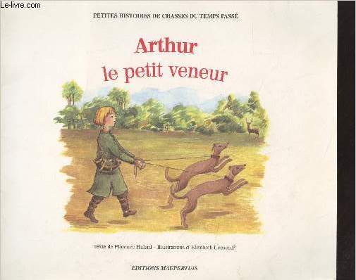 Arthur le petit veneur, petites histoires de chasses du temps pass