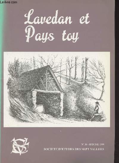 Lavedan et Pays Toy, Socit d'tudes des Sept Valles, N30 T.XXI 1999 - Le statut des femmes en Lavedan sous l'ancien rgime - Ayros-Arbouix, le Censier de Bigorre de 1429 - La seigneurie de Vieuzac 1647-1789 - Rflexions sur cinquante ans de paroissia