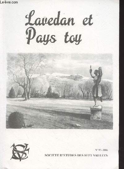 Lavedan et Pays Toy, Socit d'tudes des Sept Valles, N37 2006 - Hommage  Louis Savs - Le Pays Toy rend hommage  ses 