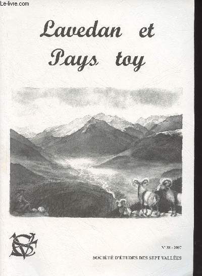 Lavedan et Pays Toy, Socit d'tudes des Sept Valles, N38 2007 - Pibeste, prsentation de la rserve naturelle - Le roman gologique du Pibeste : des mers chaudes  la collision des plaques - Avifaune du massif du Pibeste - Mouflons et isards du massi
