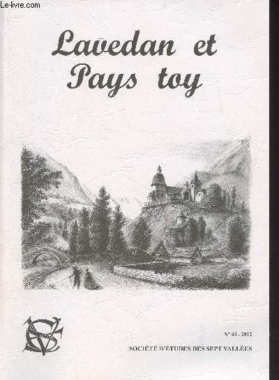 Lavedan et Pays Toy, Socit d'tudes des Sept Valles, N43 2012 - Plerinages des temps passs - Les maisons d'Agos et leurs propritaires au fil des divers dnombrements - Les chevaliers de Saint-Jean et de Malte en Barge du XIIe au XVIe sicles - Con