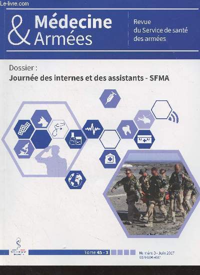 Mdecine & Armes, revue du service de sant des armes - Tome 45 n3 Juin 2017 - Traumatismes par engins explosifs improviss au Mali :  propos de trois cas pris en charge dans un Role 2 - Rgulation des vacuations sanitaires en ambiance de guerre : tr