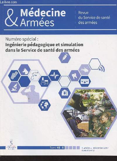 Mdecine & Armes, revue du service de sant des armes - Tome 45 n5 Dcembre 2017 - Histoire de la simulation mdicale militaire - Influence des traits de personnalit dans la ralisation de gestes de sauvetage : exercice en simulation de poste de garr