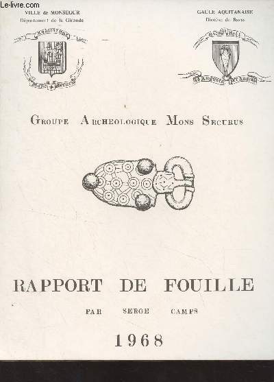 Groupe archologique Mons Securus - Rapport de fouille 1968
