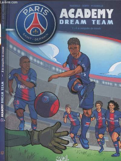 Academy Dream Team - Paris Saint-Germain - 1- A la conqute du monde