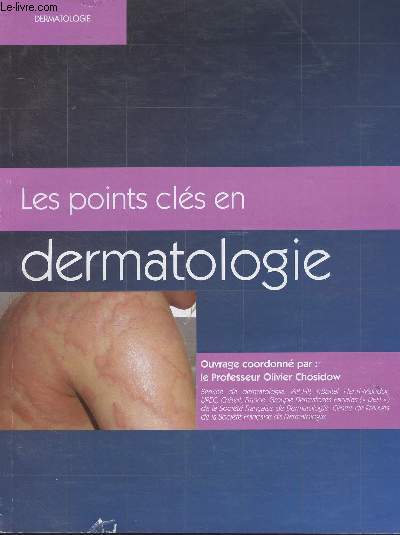 Les points cls de la dermatologie : Psoriasis et biothrapies - Dermatite atopique de l'adulte : pass, prsent et futur - L'hidradnite suppure - Place de l'isotrtinone dans les dermatoses faciales - Principales dermatoses gnitales  connatre pour