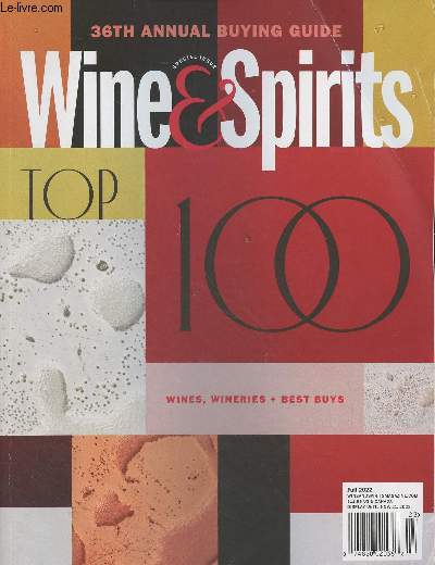 Wine & Spirits - 36th annual buying guide - Top 100 wines, wineries + best buys - The Best of 2022 - How we select our top 100, What we believe about wine and reporting it - Wineries to watch, The wineries our critics will be following in 2023 - The W&S