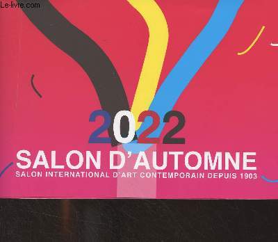 Salon d'automne 2022 - Salon international d'art contemporain depuis 1903