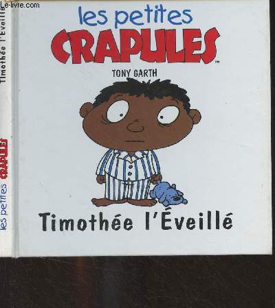 Les petites crapules : Timothe l'Eveill